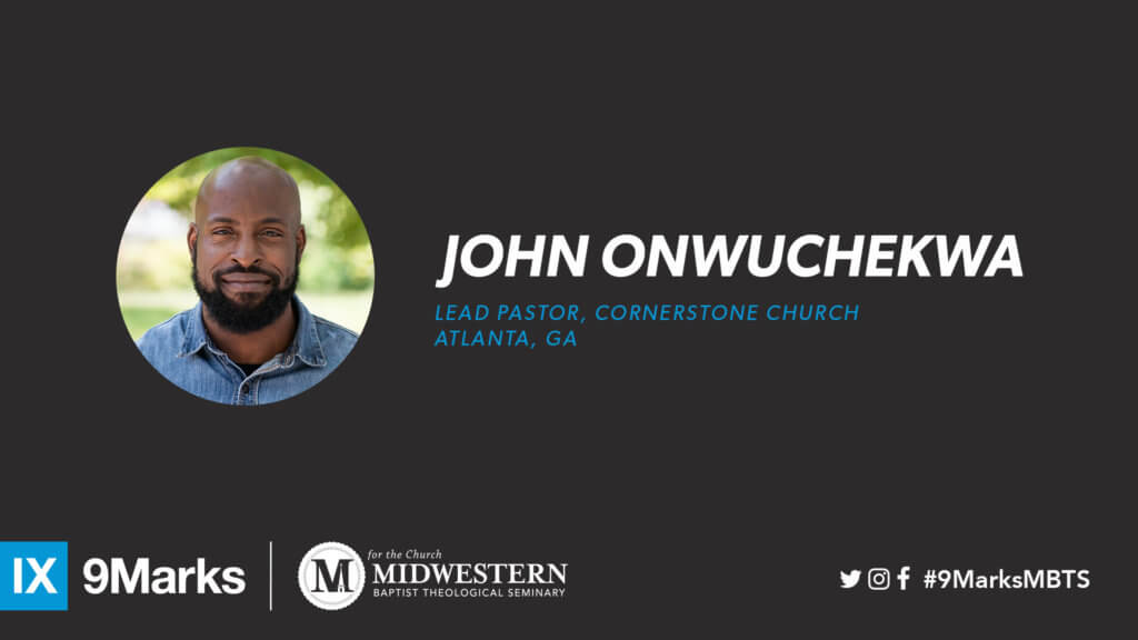 9Marks with John Onwuchekwa