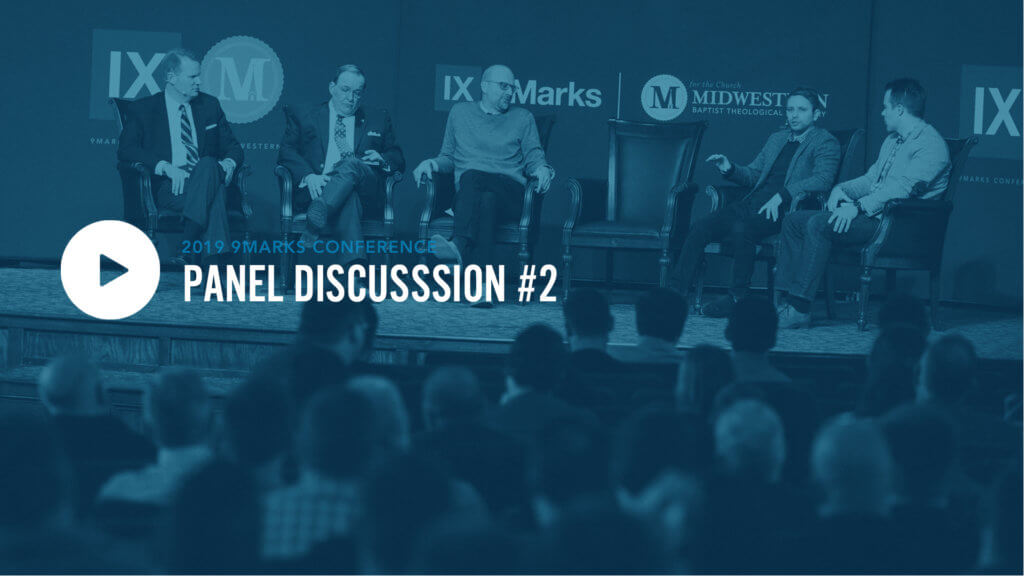 9Marks19: Panel Discussion 2