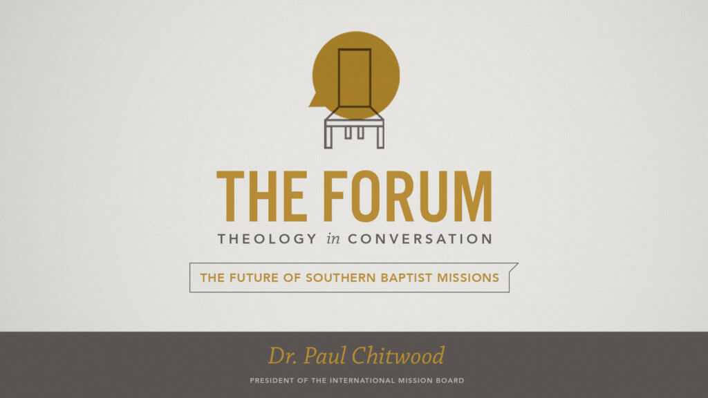 Forum: The Future of Southern Baptist Missions