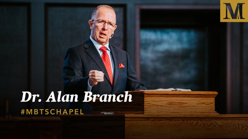 Chapel with Dr. Alan Branch