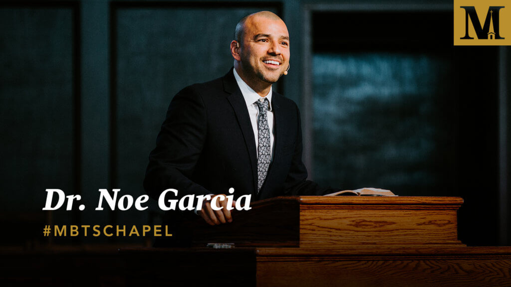 Chapel with Dr. Noe Garcia