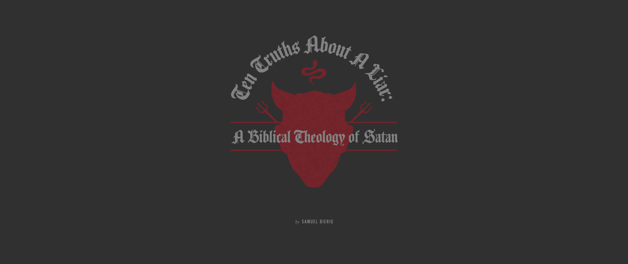 10 Truths About A Liar A Biblical Theology Of Satan Midwestern Baptist Theological Seminary