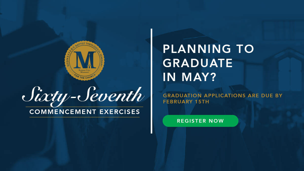Spring 2020 Graduation Application Deadline Midwestern Baptist