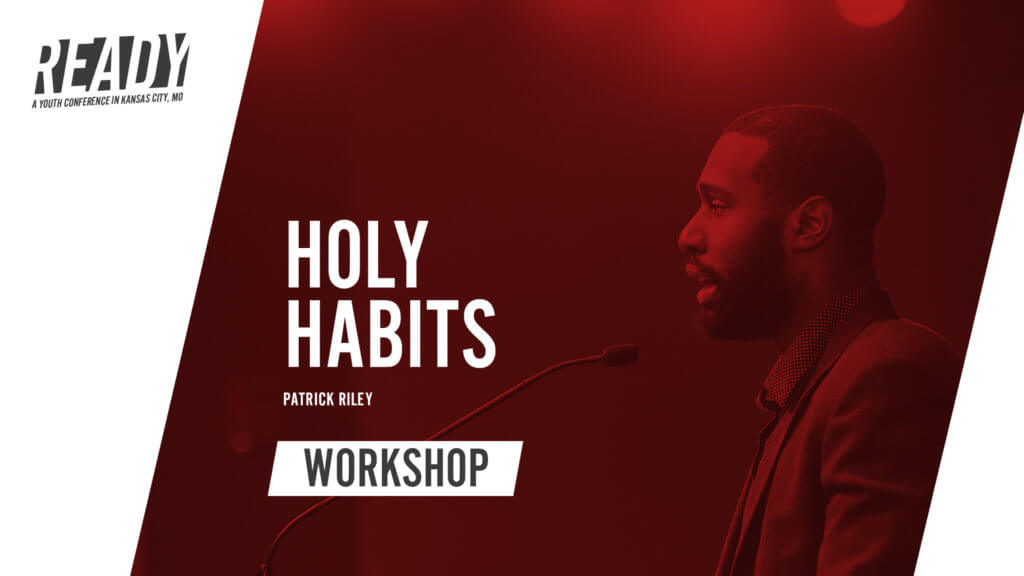 Holy Habits: How Spiritual Disciplines Fuel Our Holiness with Patrick Riley