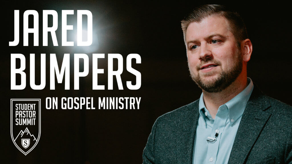 Student Pastor Summit Session 1: The Gospel