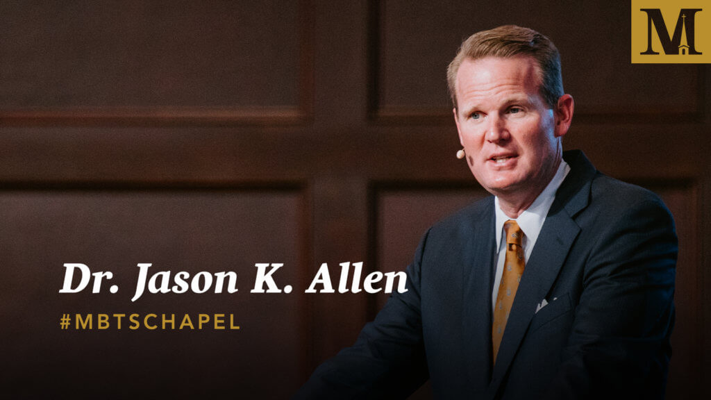 Chapel with Jason K. Allen – October 20, 2020