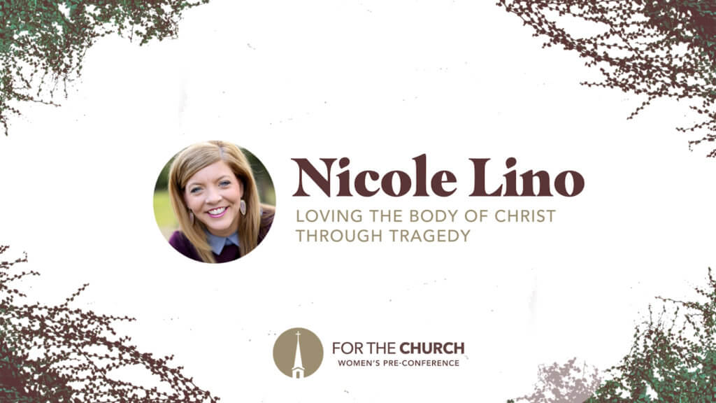 FTC21: Loving the Body of Christ through Tragedy