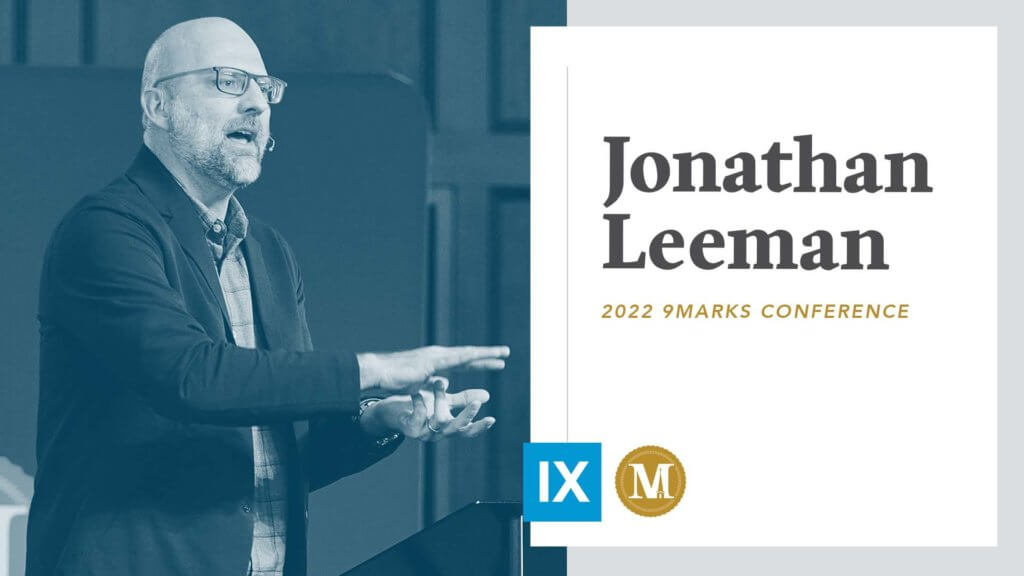 9Marks22: Session 3 with Jonathan Leeman