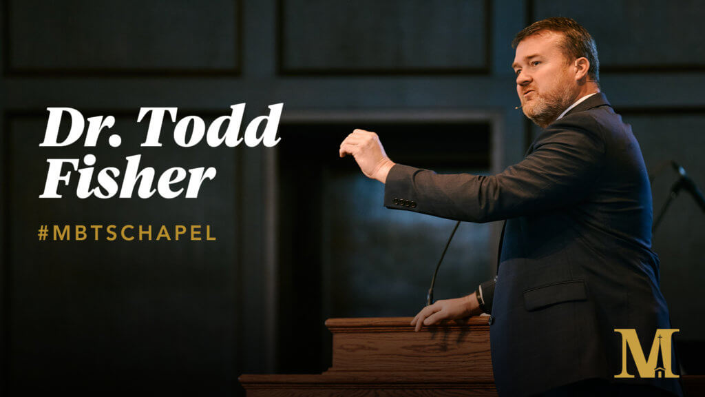 Chapel with Todd Fisher – October 4, 2022