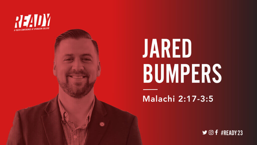 READY 2023: Malachi 2:17-3:5 with Jared Bumpers