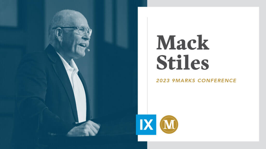 9Marks 2023: Mack Stiles