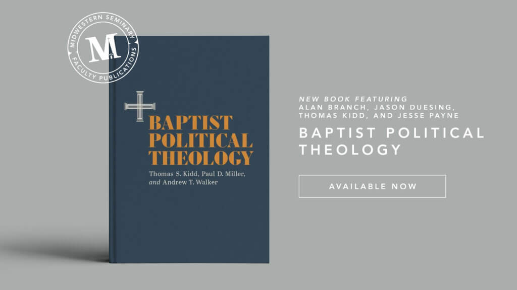 A Rich History of Baptist Political Theology