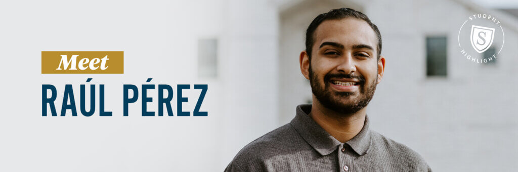 Spurgeon College Student Highlight: Raúl Peréz